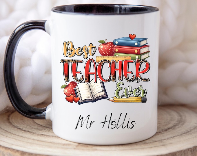 Best Teacher Ever Mug – Personalised Teacher Gift – Custom Name Coffee Mug – End of Term Thank You – Teacher Appreciation Present