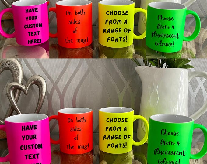 Custom Text Fluorescent Mug: Stocking filler, secret Santa, Christmas gift for him, gift for her, teen gift, neon mug, Personalised neon mug