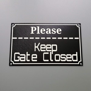 Please Keep Gate Closed Sign
