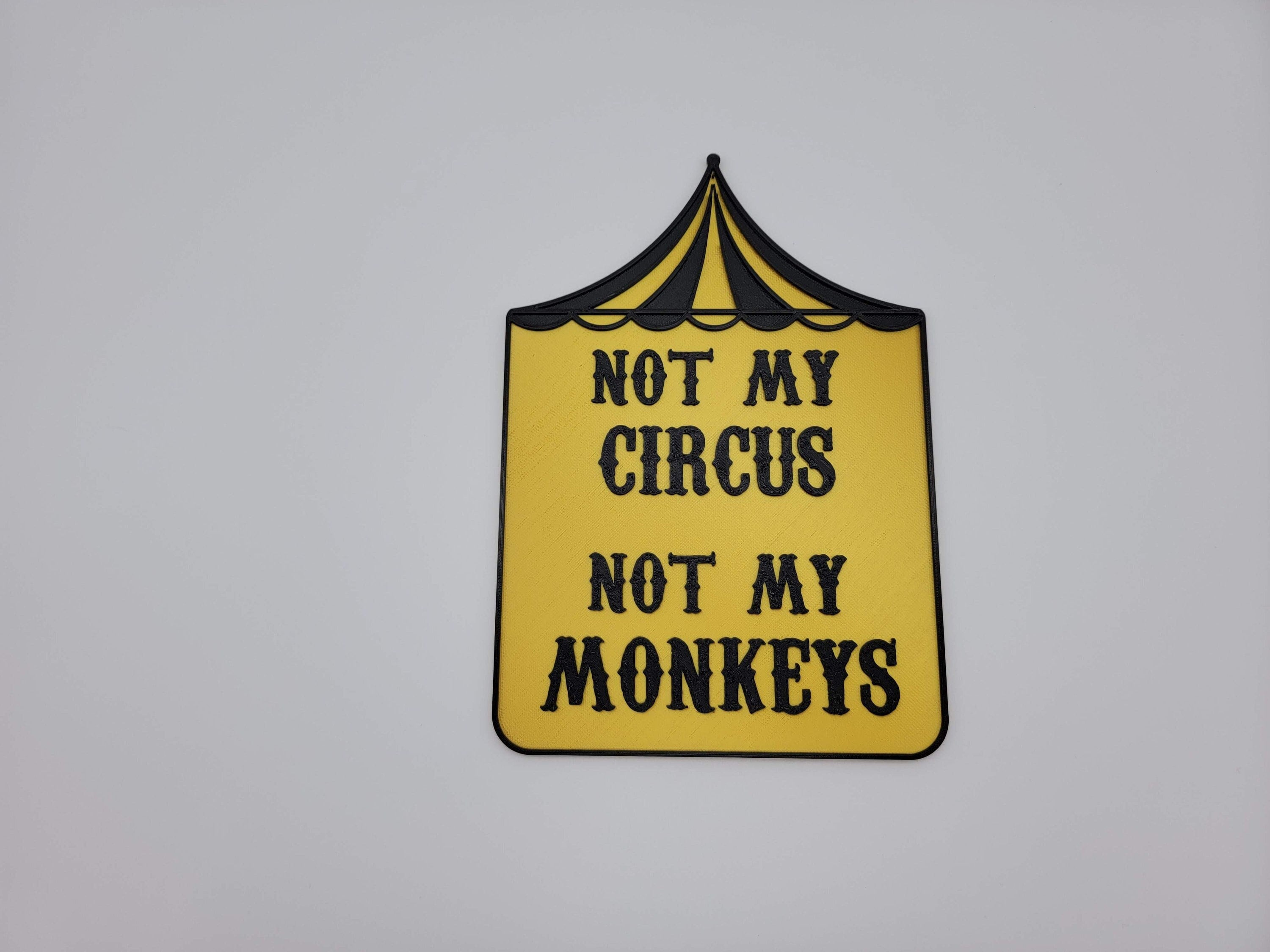 Not My Circus Not My Monkeys Funny Shop Sign - Any Color!