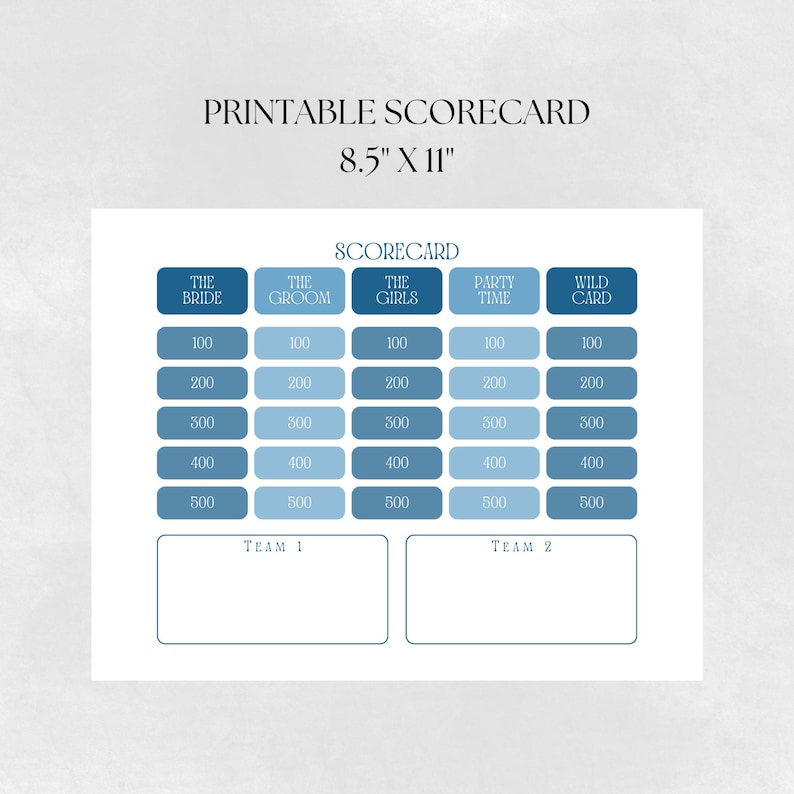 May include: Printable scorecard for a wedding or party game. The scorecard is 8.5 inches by 11 inches and has a blue and white colour scheme. The scorecard is divided into six columns: The Bride, The Groom, The Girls, Party Time, Wild Card, and Team 1 and Team 2. Each column has five rows with the numbers 100, 200, 300, 400, and 500.