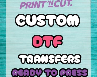 CUSTOM DTF PRINTING