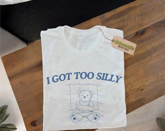 Jag blev för fånig, (unisex) — Silly Goose-tröja, förbannad tröja, rolig tröja, ohängd t-shirt, weirdcore, grafisk t-shirt, olämplig tröja
