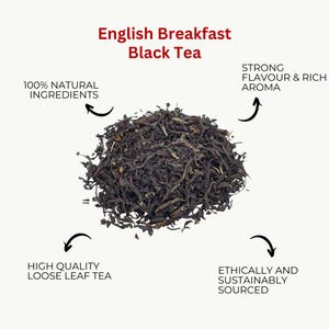 May include: Loose leaf English Breakfast black tea with a strong flavor and rich aroma. 100% natural ingredients, ethically and sustainably sourced.