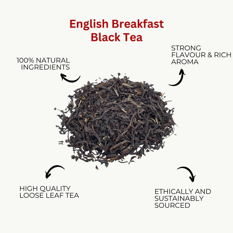 May include: Loose leaf English Breakfast black tea with a strong flavor and rich aroma. 100% natural ingredients, ethically and sustainably sourced.