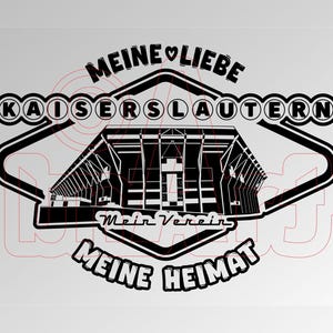 May include: Black and white graphic of a stadium with the text "MEINE LIEBE KAISERSLAUTERN MEINE HEIMAT Mein Verein". The design is in a diamond shape with a curved border and a heart symbol.