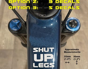 Shut Up Legs Motivational Vinyl Decal | Sticker | Cycling | Bike - Packages -  Style #4