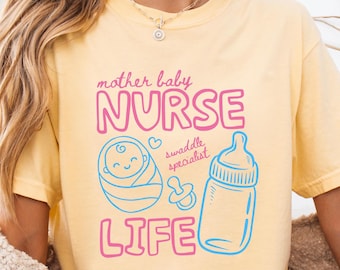 Mother Baby Nurse Shirt | Gift For Nursing Student | Nursing Graduation Gift | Nurse Crewneck | Care Package For Her | Comfort Colors