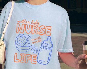 Mother Baby Nurse Shirt | Gift For Nursing Student | Nursing Graduation Gift | Nurse Crewneck | Care Package For Her | Comfort Colors