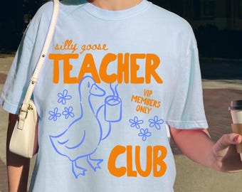 Silly Goose Teacher Club T-Shirt | Kindergarten Teacher Appreciation Gift