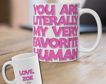 Best Friend Coffee Mug | Mug For Spouse | Custom Dog Parent Mug | You Are My Favorite Human | Anniversary Gift | Birthday Gift For Her