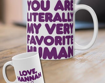 Best Friend Coffee Mug | Mug For Spouse | Custom Dog Parent Mug | You Are My Favorite Human | Anniversary Gift | Birthday Gift For Her