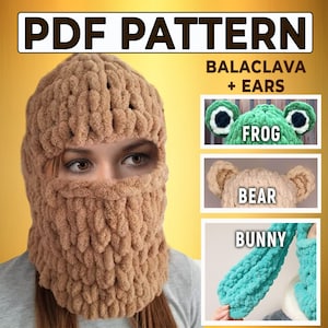 Könnte beinhalten: PDF-Muster für eine gehäkelte Sturmhaube mit optionalen Ohren. Wählen Sie aus den Designs Frosch, Bär oder Hase.