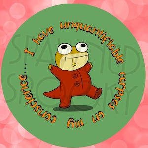 May include: A cartoon frog character in a red onesie with the text "I have unquantifiable corpses on my conscience" in orange lettering, set against a green circle. The background is a pink gradient with white bokeh.