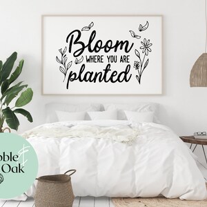 Bloom Where You Are Planted SVG - Bloom Cut File - Positive Svg - Affirmation SVG - Plant Lover Gift - Spring Svg - Spring Flowers Svg