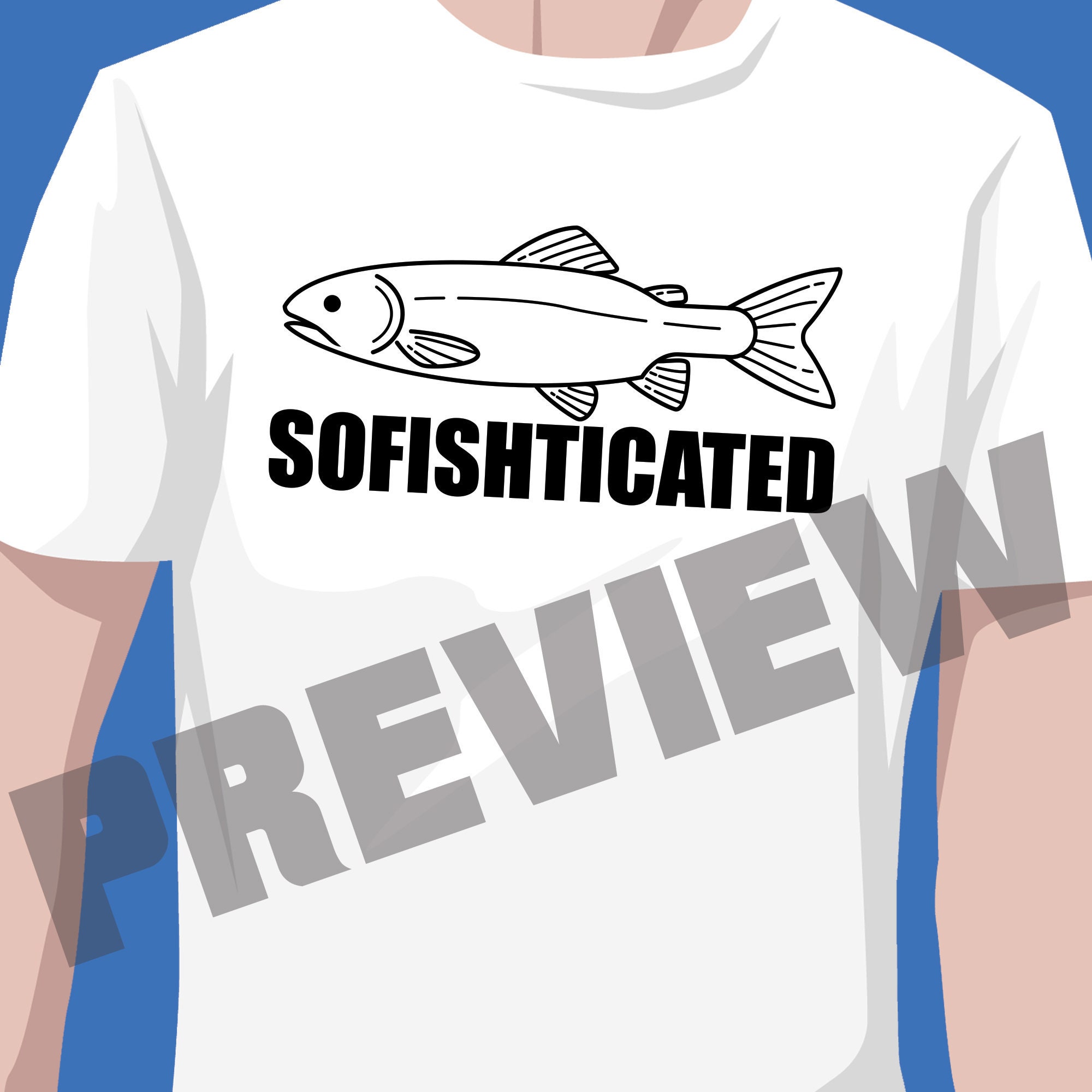 Funny Fishing SVG SOFISHTICATED - Etsy