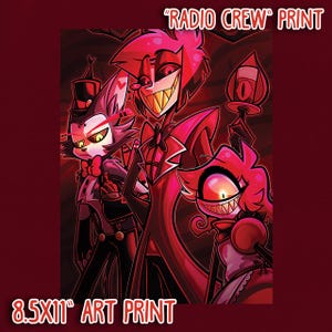 Hazbin Hotel &quot;RADIO CREW&quot; PRINT [8.5x11&quot;]