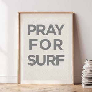 Pray for Surf Print, Surf Decor Digital Download,  Coastal Wall Art, Beach House | Minimalist Ocean Typography Poster Surf Decor Beach House