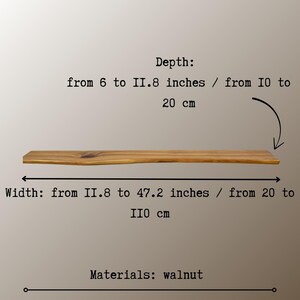 May include: A walnut floating shelf with a natural edge. The depth ranges from 6 to 11.8 inches, and the width varies from 11.8 to 47.2 inches. The image includes text indicating the dimensions.
