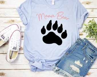 Mama Bear Shirt, Mom Shirts, Mom Life Shirt, Shirts for Moms, Mothers Day Gift, Mama Tee, Mama Bear T-shirt, Mama Bear Tee