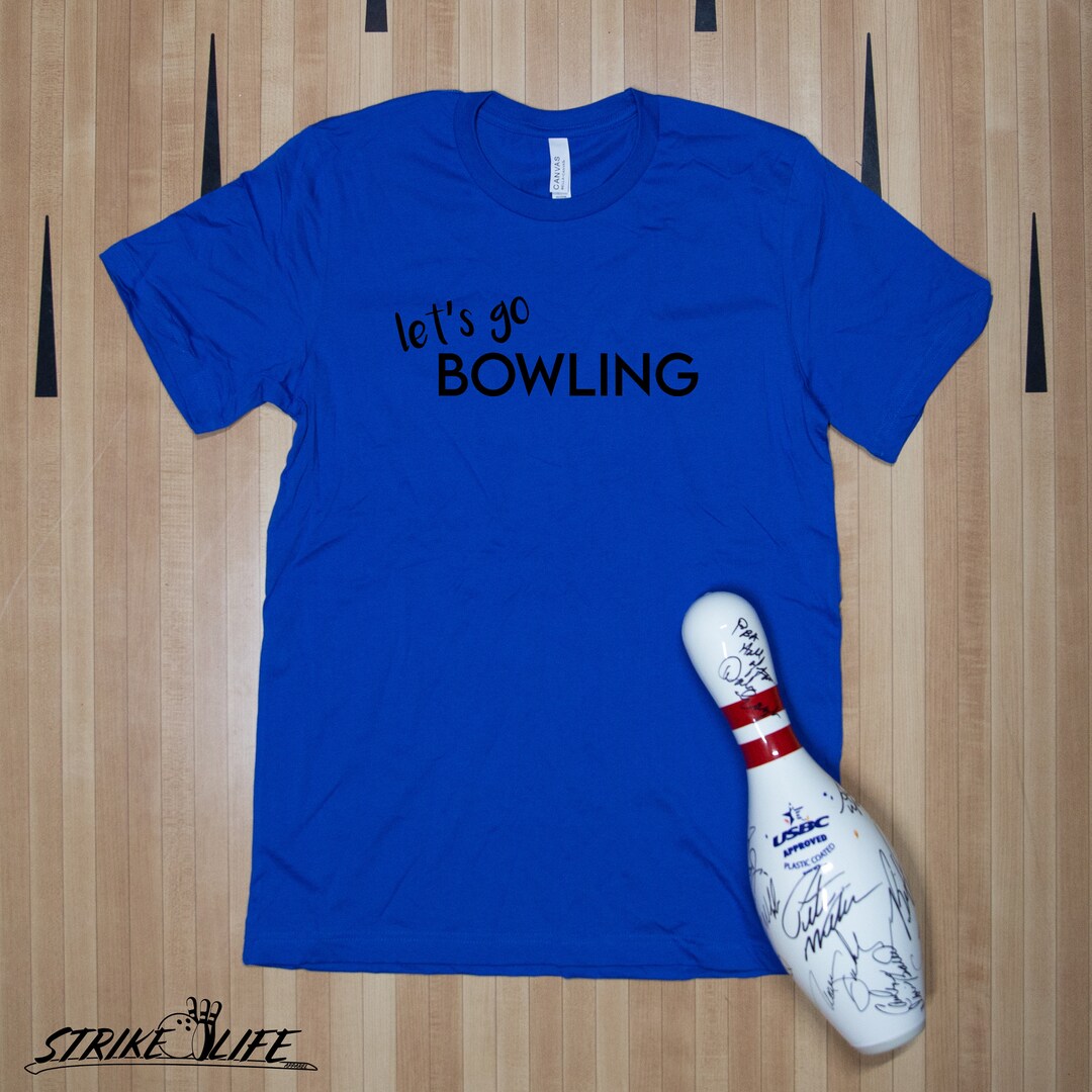 LETS GO BOWLING Graphic Bowling Shirt Bowling Tshirt Etsy