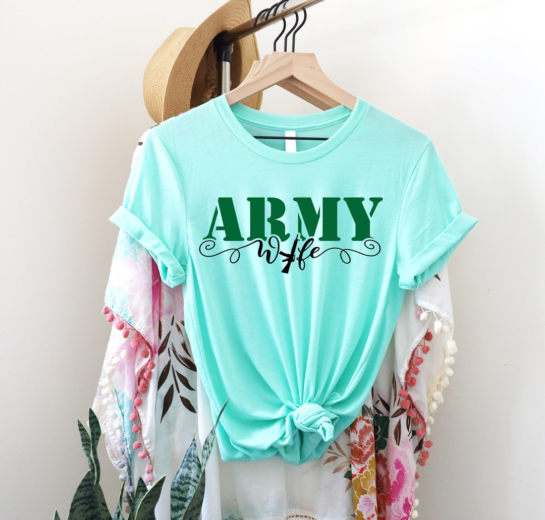 Army Wife Shirt Military Wife Tee Mothers Day Gift Army - Etsy