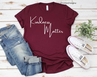 Kindness Matter Shirt, Kindness T-shirt, Kindness Tees, Happiness Shirt, Positive Vibes Shirt, Positivity Shirts, Cute Women Shirt