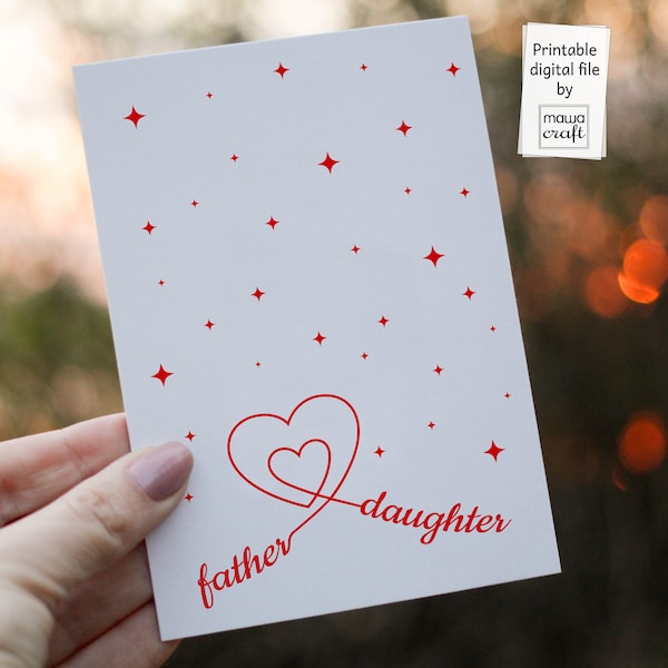 PRINTABLE Heart Card / Father and Daughter /  Father's Day / Valentine's Day / Digital Download Card / 5x7