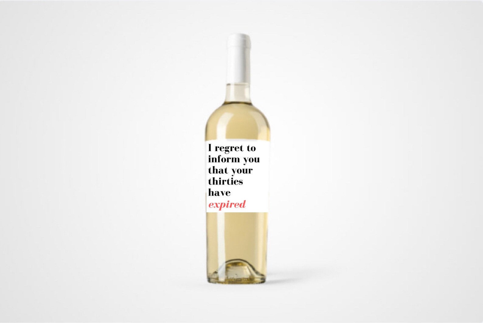 Regret To Inform You Your Thirties Have Expired Sarcastic Wine Etsy