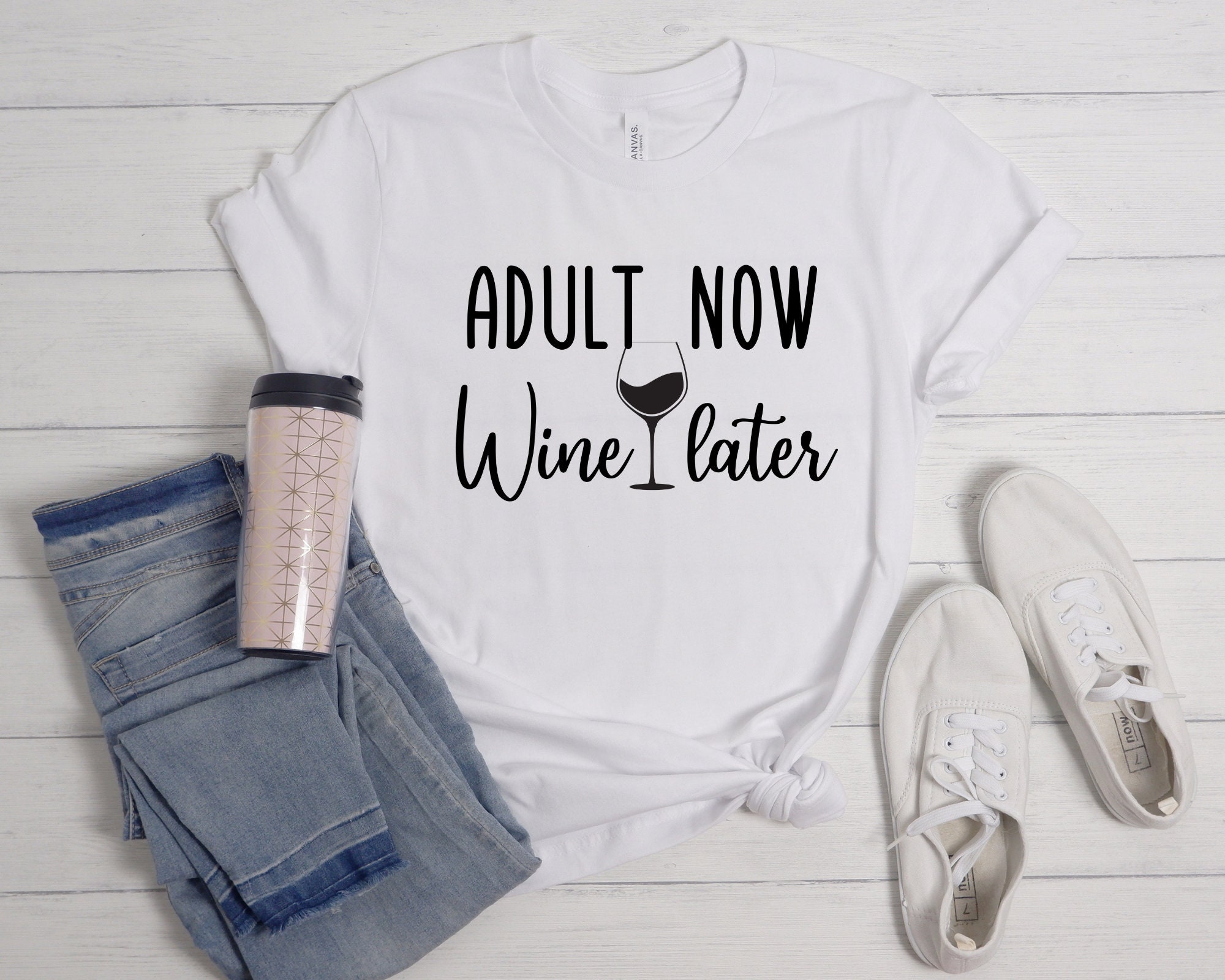 Adult Now Wine Later Funny Adulting Shirt Sarcastic Adult | Etsy