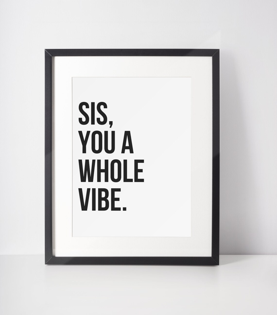 Sis You A Whole Vibe Quote Wall Art INSTANT DOWNLOAD Etsy