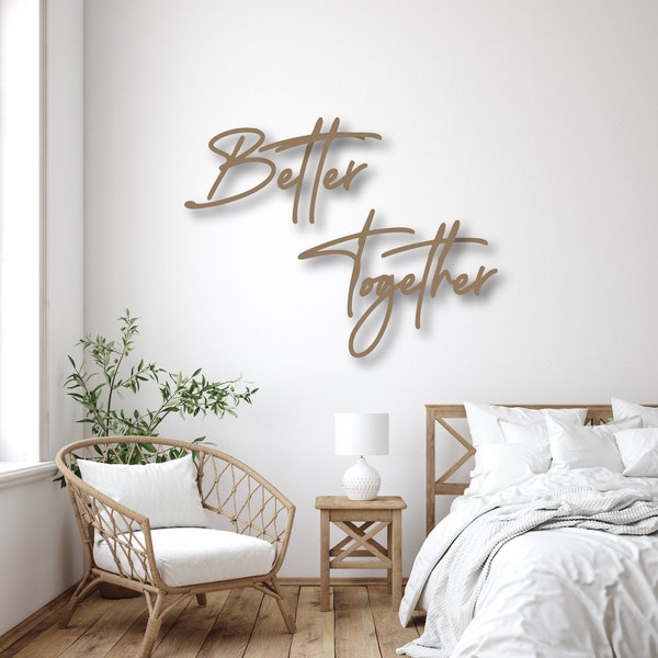 Better Together Wood Sign, Over the Bed Wall Decor Master Bedroom, Better Together Wedding Sign, Better Together Wall Art