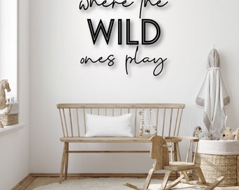 Where the wild ones play sign | Playroom wall decor | Play room wall cut out sign | Where the wild things are