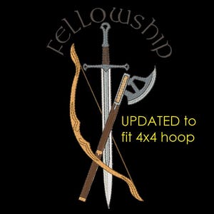 Puede incluir: Diseño bordado sobre fondo negro con una espada, arco y flecha y hacha. La palabra "Fellowship" se arquea sobre las armas. El texto de abajo dice "UPDATED to fit 4x4 hoop".