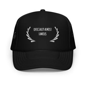 Funny Trucker Hat – “Officially Almost Famous” Foam Cap, Retro Mesh Hat, Humorous Gift, Adjustable Hat for Men & Women, Summer Accessory