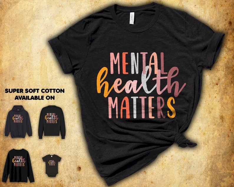 Mental Health Matters Tshirt Gift Ideas For Lover Men Women Birthday Party Friend Couple Uncle Niece Nephew