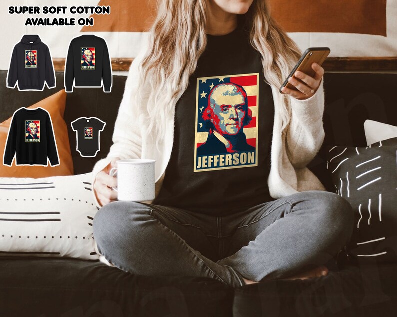 Jefferson American Flag Shirt Gift Idea For Men Women Hoodie Sweater Birthday Matching Family Cute Male Female