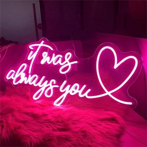 It Was Always You Neon Sign Custom Wedding Decor, Neon Lights Wall Decor, LED Sign Personalized Gifts, Wedding Sign Wedding Backdrop Decor