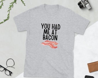 Funny Bacon TShirt, Bacon Gift T Shirt, Bacon Shirt, Bacon Men, Bacon Jokes | Short-Sleeve Unisex T-Shirt