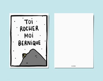 Toi Rocher Moi Bernique - carte d’amour