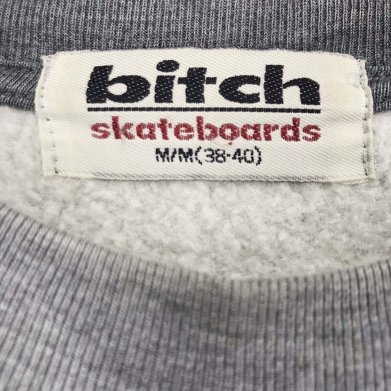 Vintage Bitch Skateboard Sweatshirt Crewneck  Big… - image 8