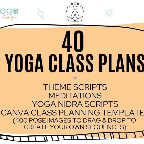 40 plans de cours de yoga + 25 scripts de thème + 25 additifs. Méditations + 9 scripts Yoga Nidra - Modèle Canva BONUS pour organiser votre propre cours