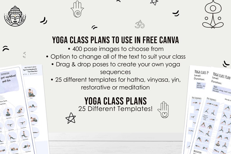 May include: A digital download of 25 yoga class plan templates for Canva. The templates include 400 pose images, customizable text, and drag-and-drop functionality. The templates are for hatha, vinyasa, yin, restorative, and meditation yoga classes.
