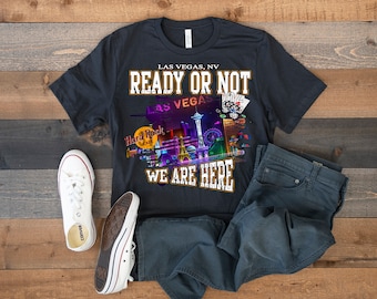 Prêts ou pas, nous sommes ici T-shirt familial PNG Las Vegas Casino