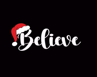 Santa Believe Christmas PNG : citation amusante pour les fêtes (téléchargement numérique)