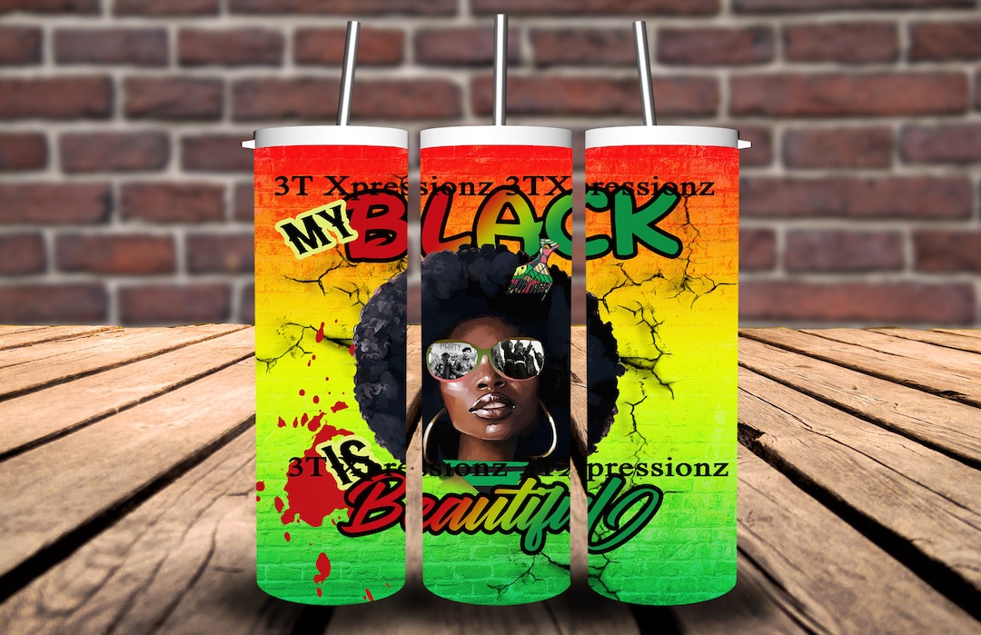 My Black is Beautiful Design, 20oz Skinny Tumbler Wrap, Sublimation