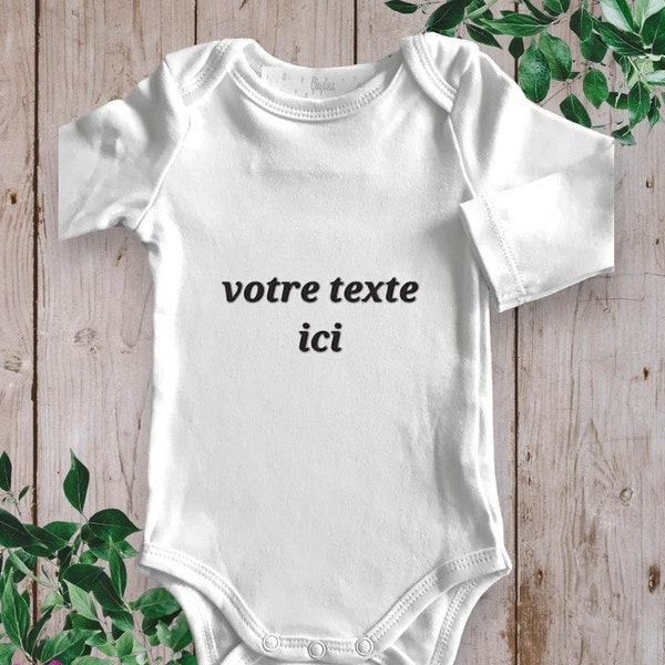 Bodies Body bébé personnalisé avec "le texte de votre choix" et différente police d'écriture au choix