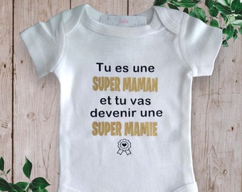 Body bodie bébé personnalisé annonce grossesse "tu es une SUPER MAMAN ou le mot de votre choix et tu vas devenir une super mamie"