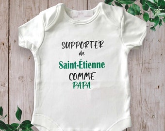 body bébé unisexe ou t-shirt personnalisé "Supporter ou Supportrice de Saint-Étienne comme PAPA ou le mot de votre choix (papi, parrain...)