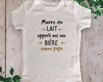 Bodie Body bébé Personnalisé "Marre du Lait apporte moi une bière comme papa" Possibilité de modifier le mot Papa par celui de votre choix